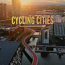 Öffnet die Seite '„Cycling Cities“ – Mit dem Fahrrad durch Europas Städte'
